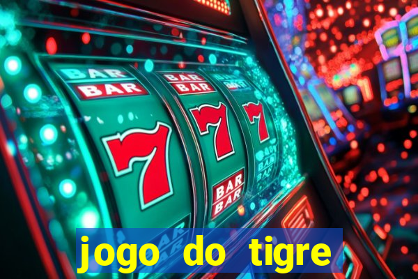 jogo do tigre deposito minimo 1 real